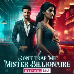 Don't Trap Me, Mister Billionaire Pocket Fm [ Real ]